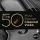 Top 50 Most Popular Classical Violin-MP3