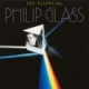 Philip Glass/The Essential Philip Glass