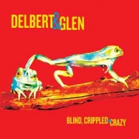 Delbert Mcclinton & Glen Clark/Blind, Crippled & Crazy