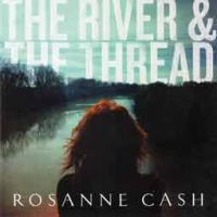 Rosanne Cash/The River & The Thread
