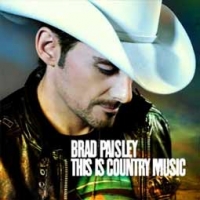 Brad Paisley/This Is Country Music