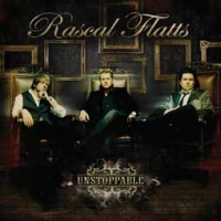 Rascal Flatts/Unstoppable