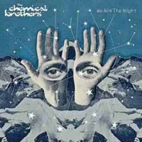 The Chemical Brothers/We Are The Night
