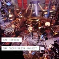 Pat Metheny/The Orchestrion Project