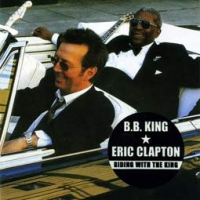 B.B. King and Eric Clapton/Riding With The King