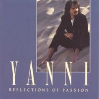 Yanni/Reflections Of Passion