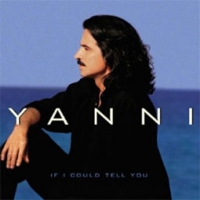 Yanni/If I Could Tell You