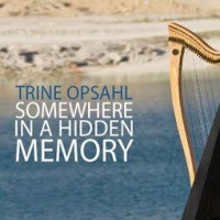Trine Opsahl/Somewhere in a Hidden Memory