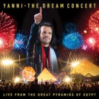 Yanni/The Dream Concert: Live from the Great Pyramids of Egypt