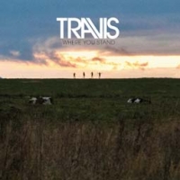 Travis/Where You Stand