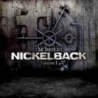 Nickelback/The Best Of Nickelback Volume 1