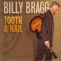 Billy Bragg/Tooth & Nail