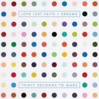 Thirty Seconds To Mars/Love Lust Faith + Dreams