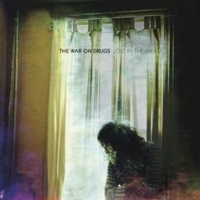 The War on Drugs/Lost In The Dream