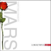 Thirty Seconds To Mars/A Beautiful Lie