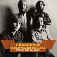 Creedence Clearwater Revival/Cover The Classics