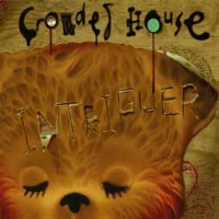 Crowded House/Intriguer