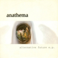 Anathema/Alternative Future - EP