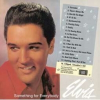 Elvis Presley/Something for Everybody