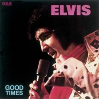 Elvis Presley/Good Times