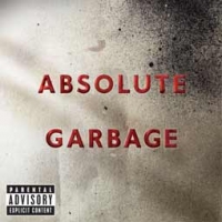 Garbage/Absolute Garbage: Greatest Hits