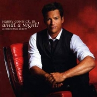 Harry Connick Jr./What A Night! A Christmas Album