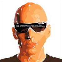 Joe Satriani/Super Colossal