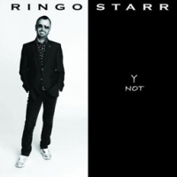 Ringo Starr/Y Not