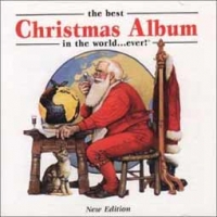 Various Artists/The Best Christmas Album In The World...Ever