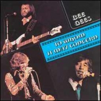 Bee Gees/To Whom It May Concern