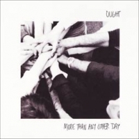 Ought/More Than Any Other Day