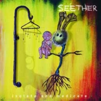 Seether/Isolate and Medicate