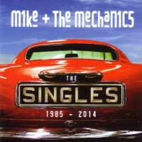 Mike + The Mechanics/The Singles 1985 - 2014