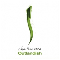 Outlandish/Closer Than Veins