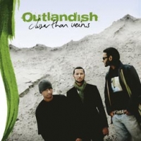 Outlandish/Closer Than Veins