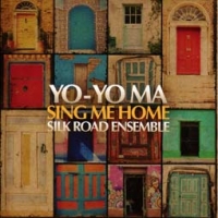 Yo-Yo Ma and The Silk Road Ensemble/Sing Me Home
